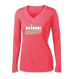 Dink Responsibly | Women's Long Sleeve V-Neck Pickleball Shirts | 100% Polyester